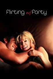 Flirting with Forty movie in Ted Whittall filmography.