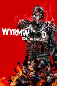 Wyrmwood is the best movie in Katrin Terrachini filmography.