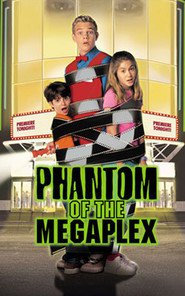 Phantom of the Megaplex is the best movie in Jacob Smith filmography.