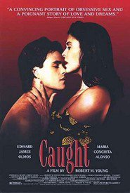 Caught is the best movie in Bitty Schram filmography.