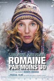 Romaine par moins 30 movie in Sylvain Bellemare filmography.