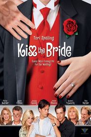 Kiss the Bride movie in Tori Spelling filmography.