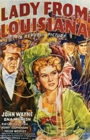 Lady from Louisiana movie in John Wayne filmography.