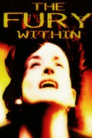 The Fury Within is the best movie in Philip Holder filmography.