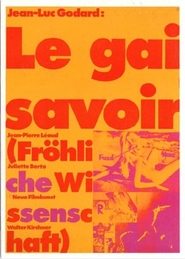 Le gai savoir is the best movie in Jean-Luc Godard filmography.