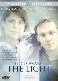 Go Toward the Light is the best movie in Steven Eckholdt filmography.
