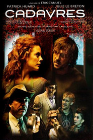 Cadavres is the best movie in Patrick Huard filmography.