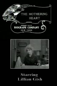 The Mothering Heart is the best movie in Gertrude Bambrick filmography.
