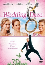 Wedding Daze is the best movie in John Larroquette filmography.