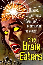 The Brain Eaters is the best movie in Alan Jay Factor filmography.