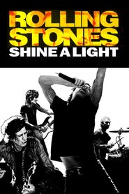 Shine a Light movie in Mick Jagger filmography.