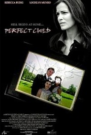 Perfect Child is the best movie in Sara Heyyard filmography.