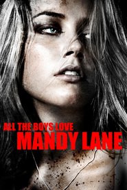 All the Boys Love Mandy Lane movie in Adam Powell filmography.