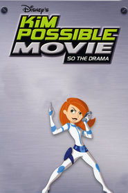 Kim Possible: So the Drama movie in Kirsten Stormz filmography.