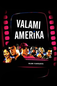 Valami Amerika movie in Csaba Pindroch filmography.
