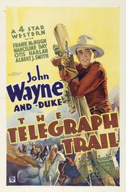 The Telegraph Trail movie in John Wayne filmography.