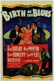 Birth of the Blues movie in Bing Crosby filmography.