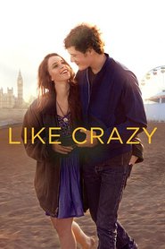 Like Crazy is the best movie in Felicity Jones filmography.