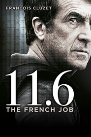 11.6 movie in Francois Cluzet filmography.