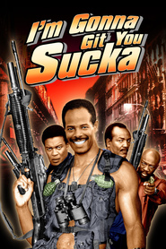 I'm Gonna Git You Sucka movie in Isaac Hayes filmography.