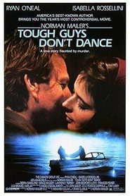 Tough Guys Don't Dance movie in Ryan O'Neal filmography.