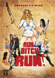 Run! Bitch Run! movie in Patricia Grant filmography.