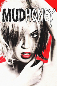 Mudhoney is the best movie in Antoinette Christiani filmography.