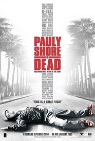 Pauly Shore Is Dead movie in Dan Burns filmography.