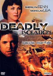 Deadly Isolation is the best movie in Richard Jutras filmography.