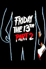 Friday The 13th, Part 2 is the best movie in Amy Steel filmography.