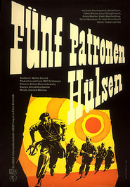 Funf Patronenhulsen movie in Ernst-Georg Schwill filmography.