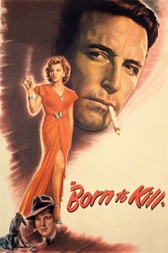 Born to Kill movie in Walter Slezak filmography.