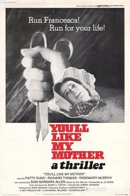 You'll Like My Mother is the best movie in Richard Thomas filmography.