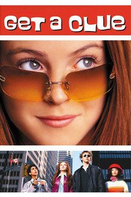 Get a Clue movie in Lindsay Lohan filmography.