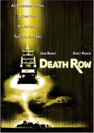 Death Row movie in Stacy Keach filmography.