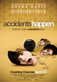 Accidents Happen movie in Erik Thomson filmography.