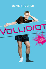 Vollidiot movie in Friederike Kempter filmography.