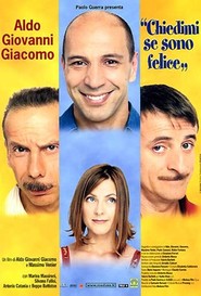 Chiedimi se sono felice is the best movie in Aldo filmography.