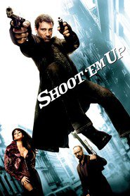 Shoot 'Em Up movie in Greg Bryk filmography.