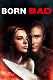 Born Bad is the best movie in David Chokachi filmography.