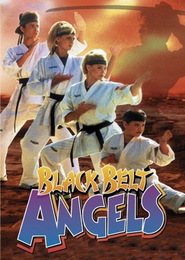 Black Belt Angels is the best movie in Rebekah Bartlett filmography.