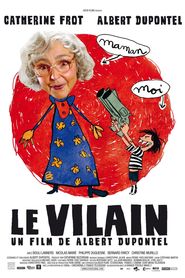 Le vilain is the best movie in Albert Dupontel filmography.