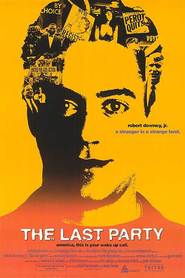 The Last Party movie in Robert Downey Jr. filmography.