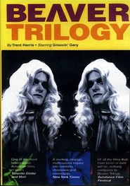 The Beaver Trilogy movie in Crispin Glover filmography.