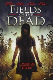 Fields of the Dead is the best movie in Lara Adkins filmography.