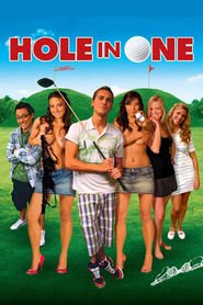 Hole in One is the best movie in Kristofer Shoverman filmography.