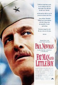 Fat Man and Little Boy movie in Paul Newman filmography.