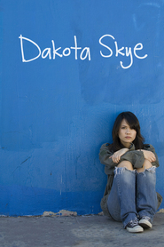 Dakota Skye is the best movie in Bay Dariz filmography.