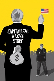 Capitalism: A Love Story movie in Michael Moore filmography.