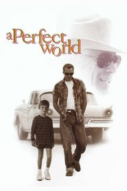 A Perfect World movie in Clint Eastwood filmography.